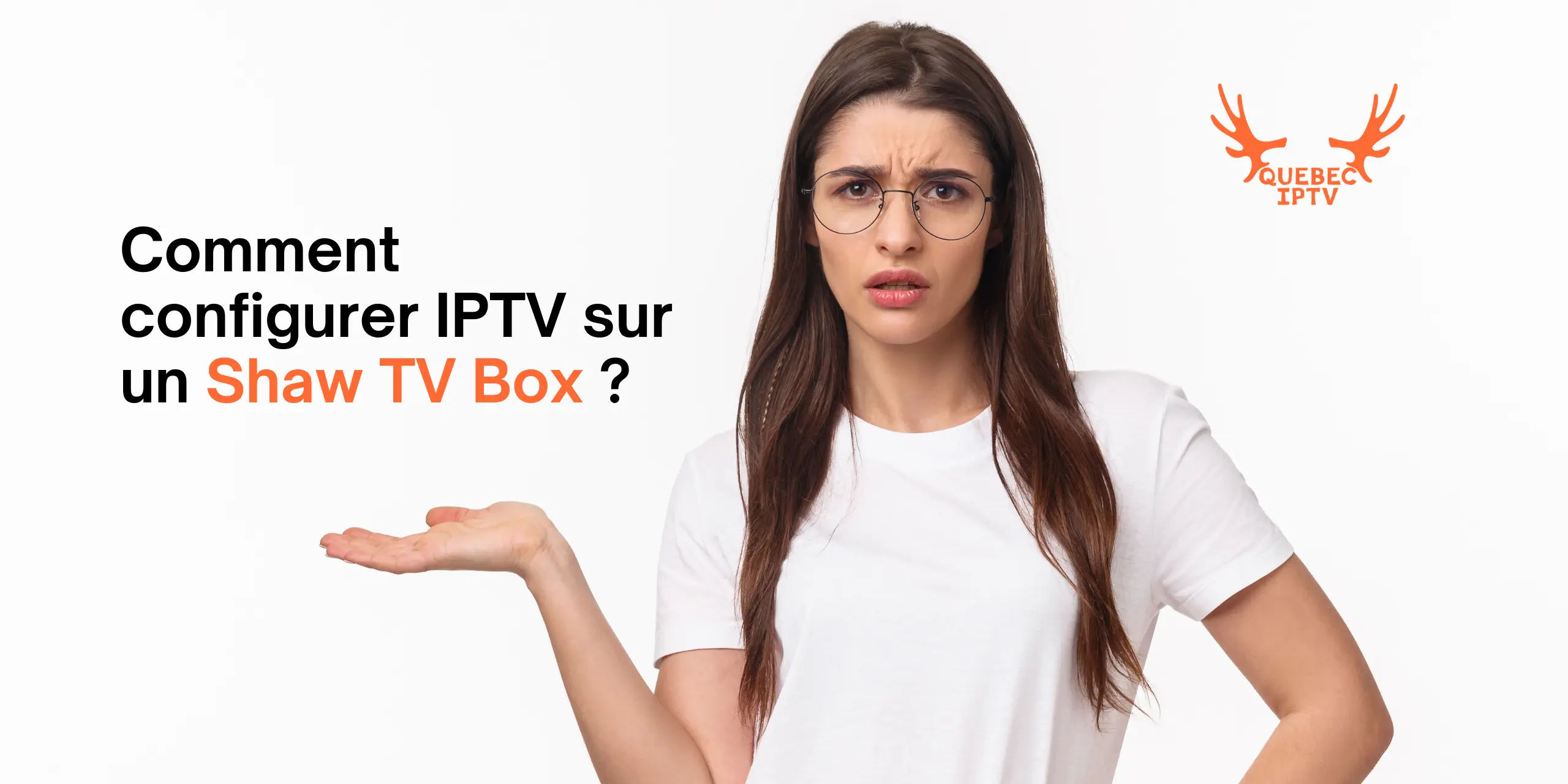 IPTV sur un Shaw TV Box