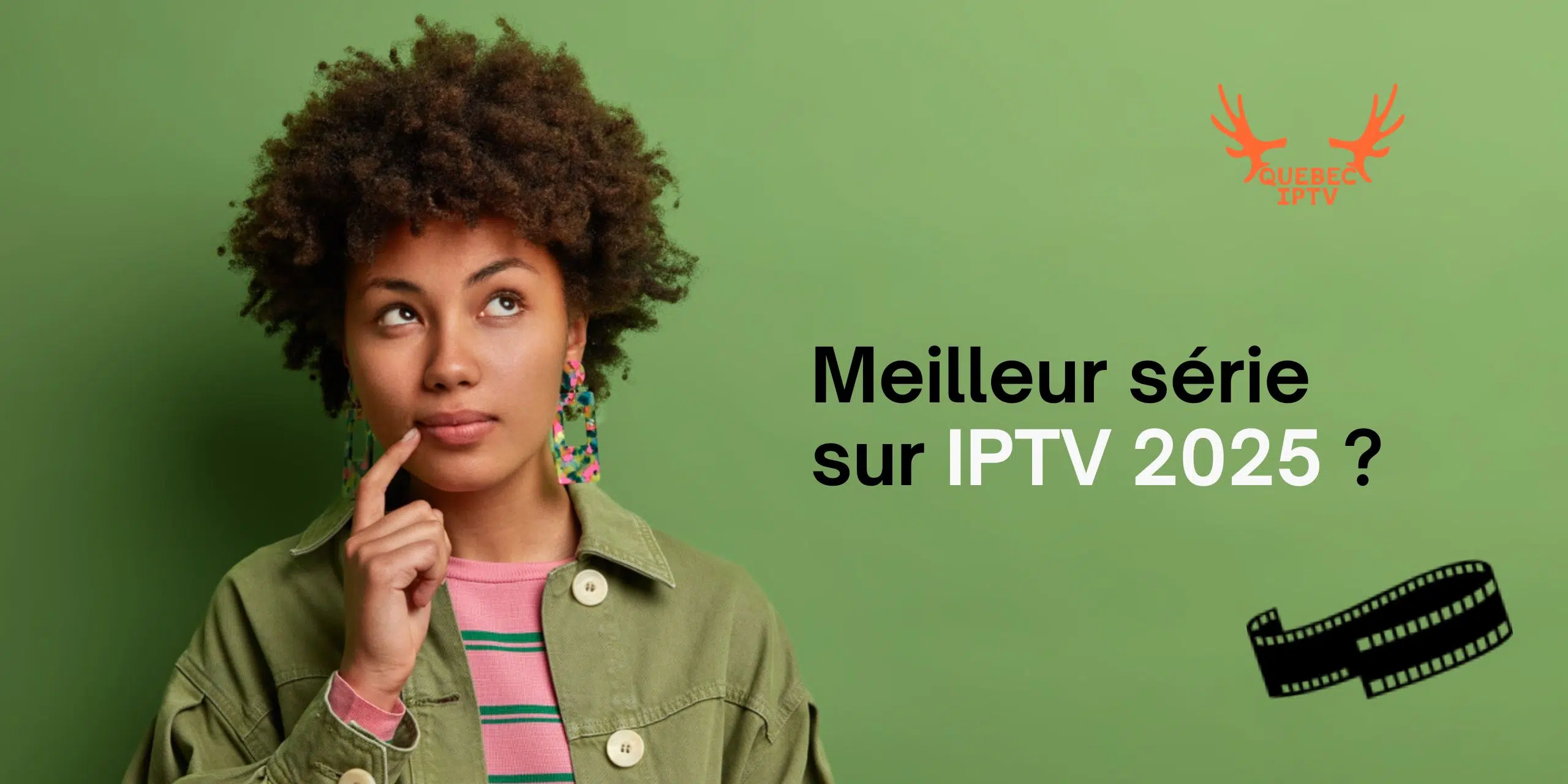 Quelle est la meilleur serie sur IPTV